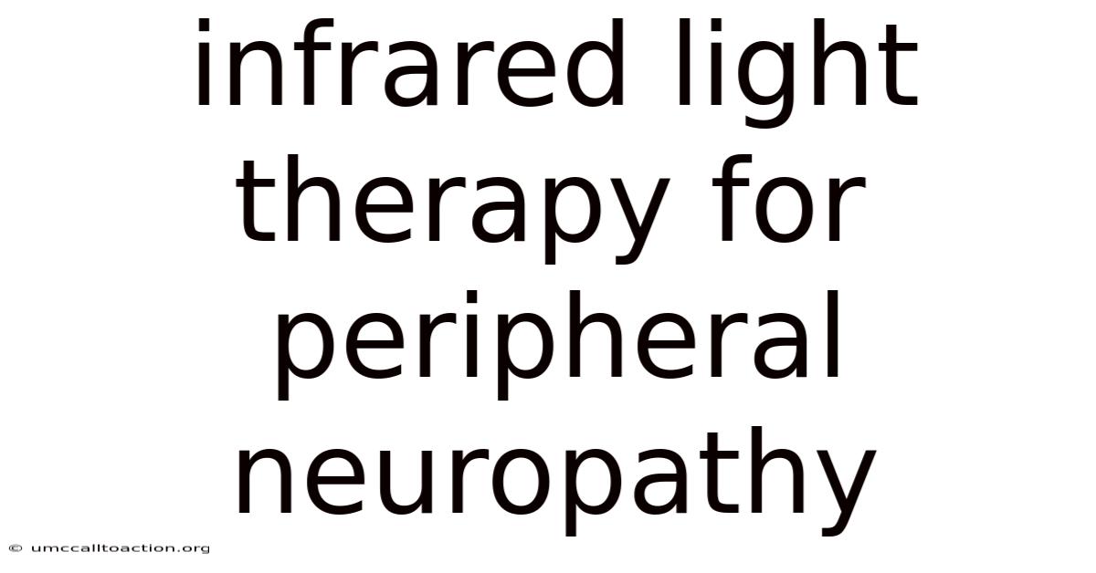 Infrared Light Therapy For Peripheral Neuropathy
