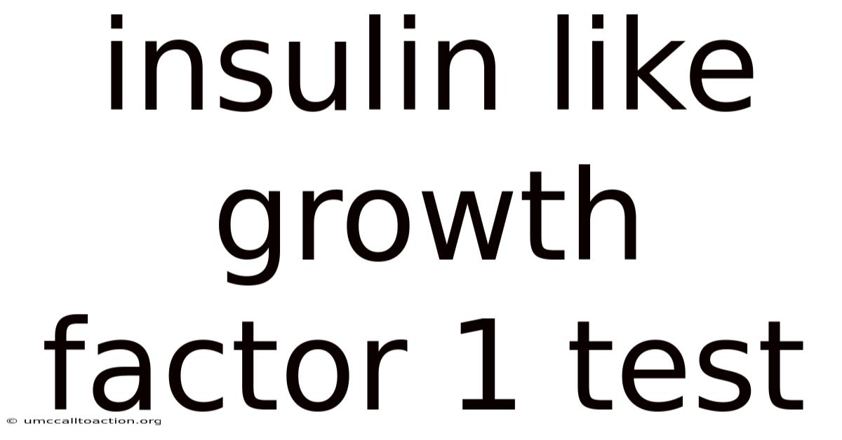Insulin Like Growth Factor 1 Test