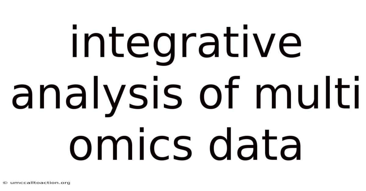 Integrative Analysis Of Multi Omics Data