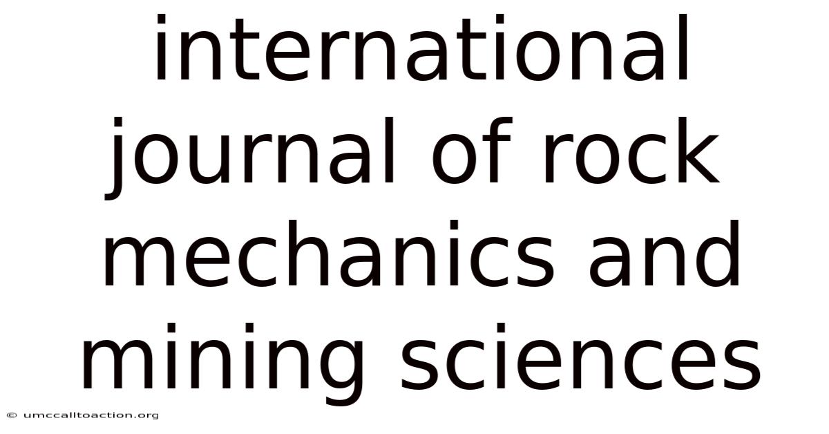 International Journal Of Rock Mechanics And Mining Sciences
