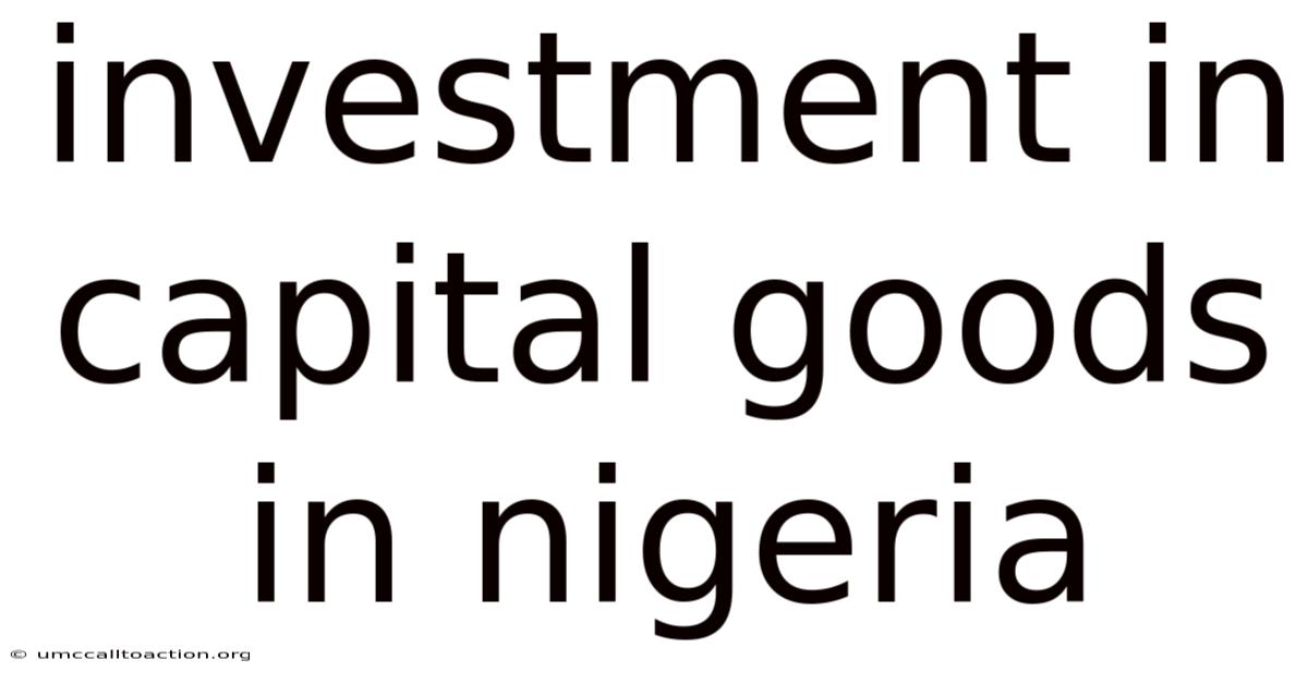 Investment In Capital Goods In Nigeria