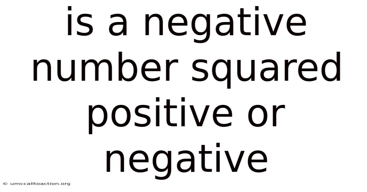 Is A Negative Number Squared Positive Or Negative