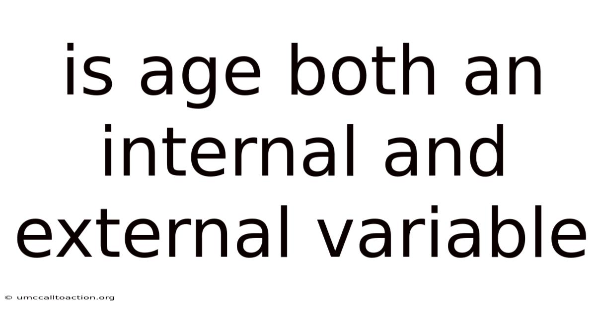 Is Age Both An Internal And External Variable