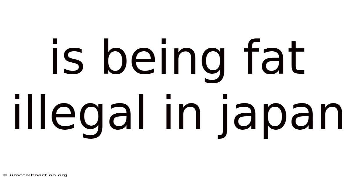 Is Being Fat Illegal In Japan