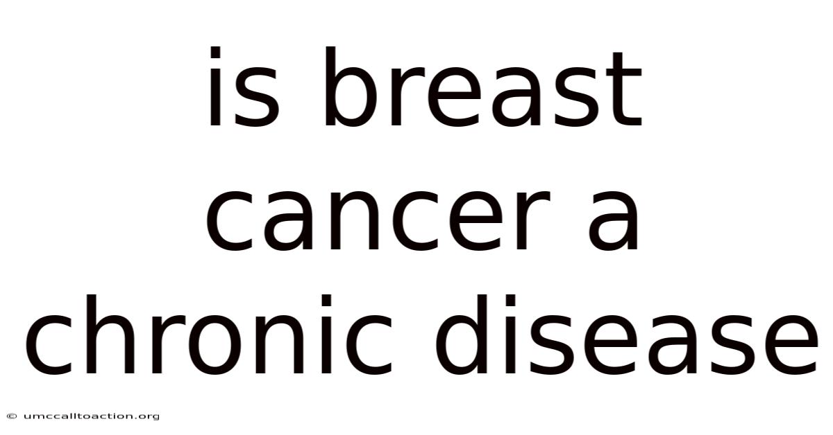 Is Breast Cancer A Chronic Disease