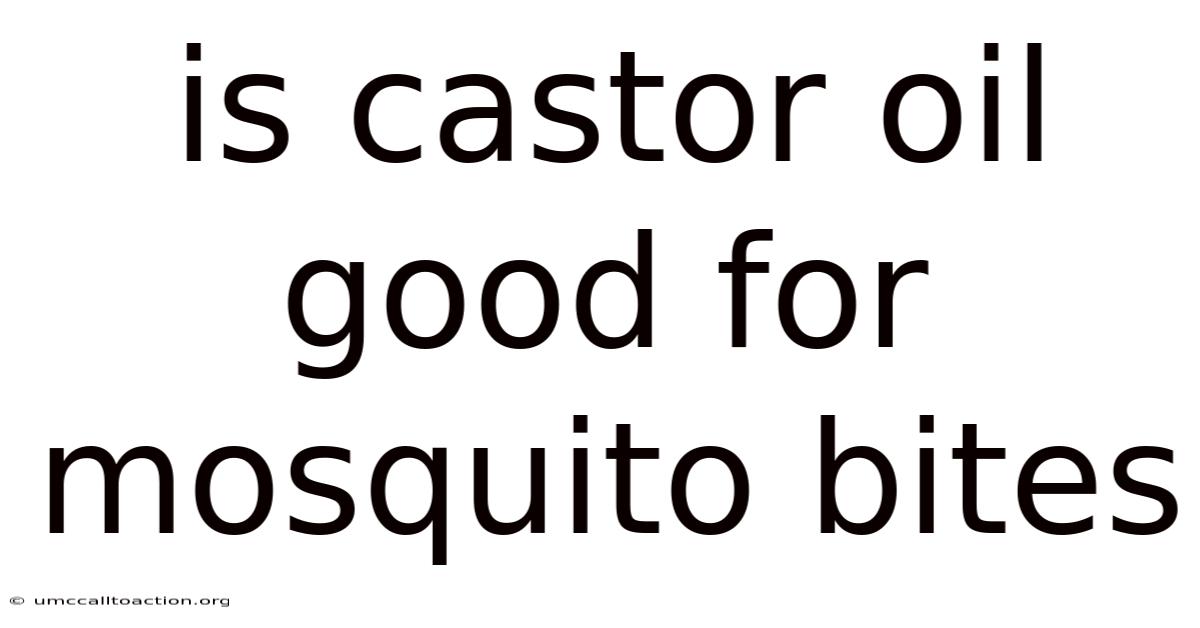 Is Castor Oil Good For Mosquito Bites