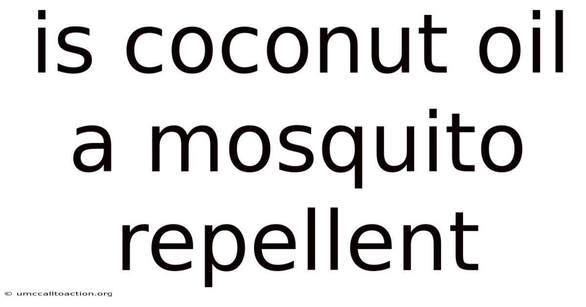 Is Coconut Oil A Mosquito Repellent