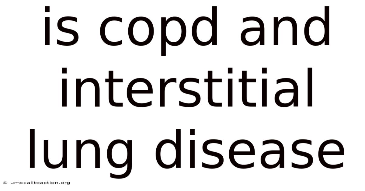 Is Copd And Interstitial Lung Disease