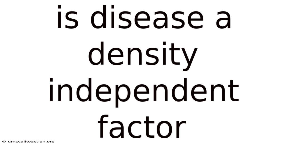 Is Disease A Density Independent Factor