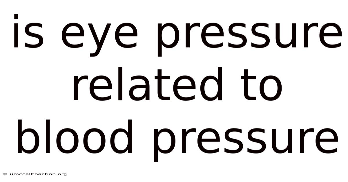 Is Eye Pressure Related To Blood Pressure