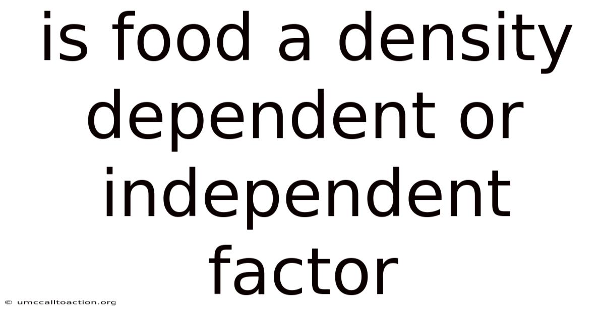 Is Food A Density Dependent Or Independent Factor