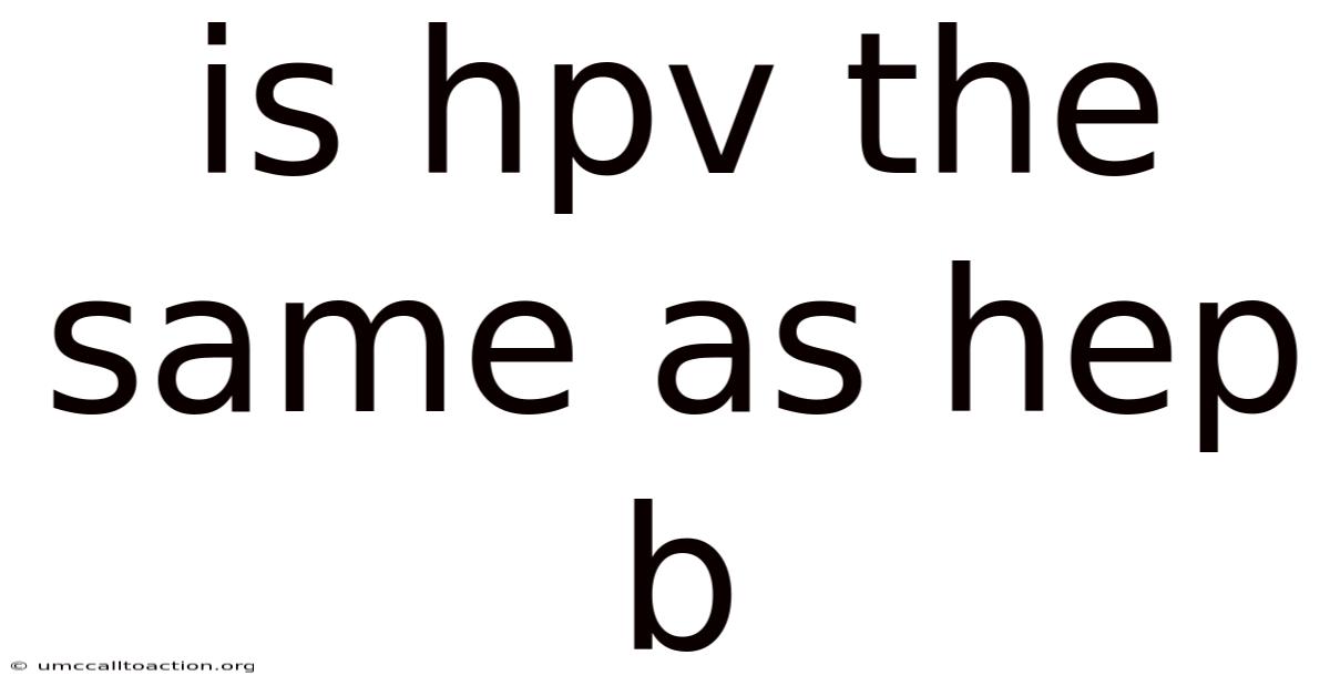 Is Hpv The Same As Hep B