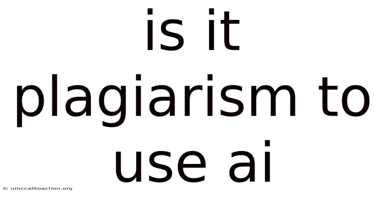 Is It Plagiarism To Use Ai