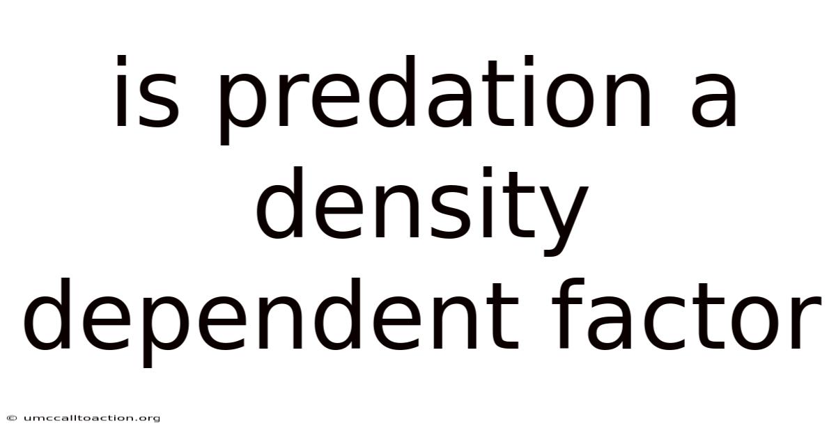 Is Predation A Density Dependent Factor