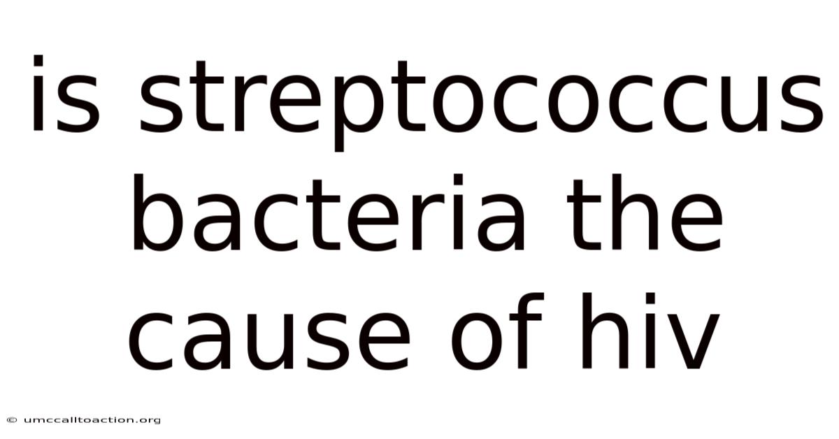 Is Streptococcus Bacteria The Cause Of Hiv