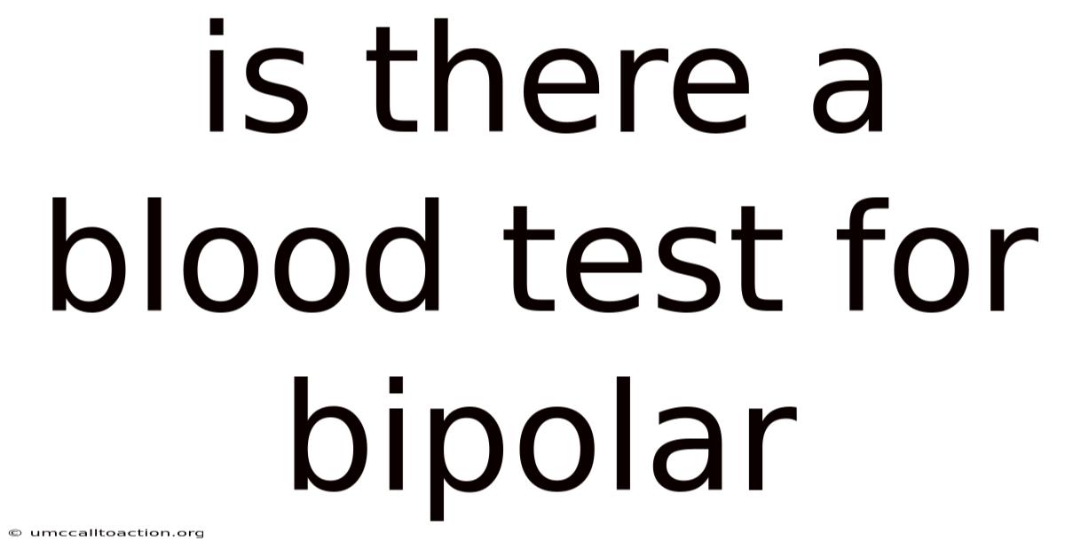 Is There A Blood Test For Bipolar