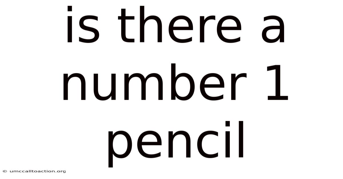 Is There A Number 1 Pencil