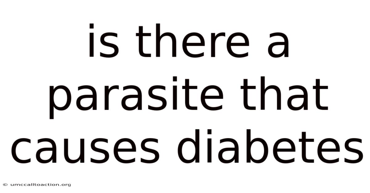 Is There A Parasite That Causes Diabetes