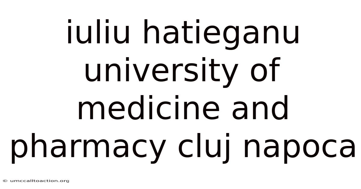 Iuliu Hatieganu University Of Medicine And Pharmacy Cluj Napoca