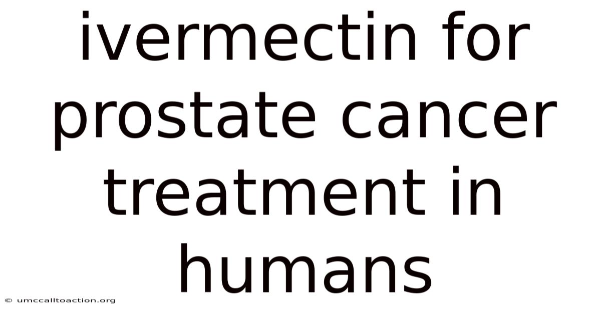 Ivermectin For Prostate Cancer Treatment In Humans