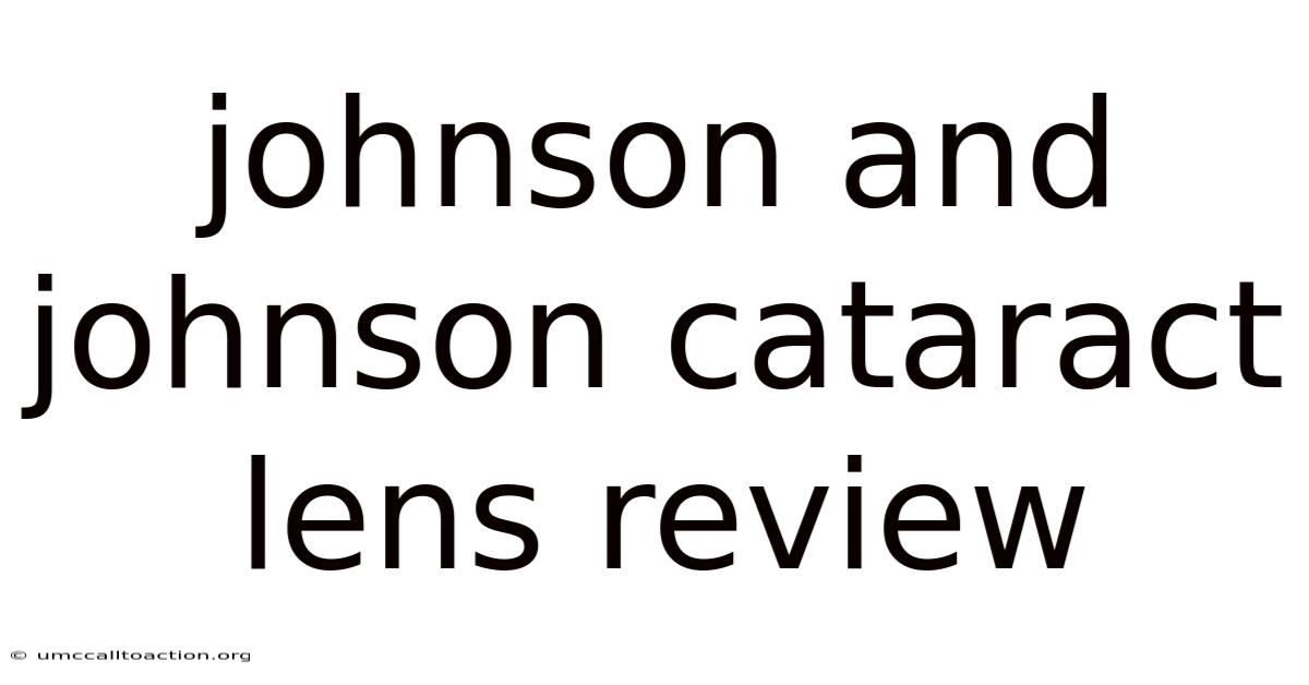 Johnson And Johnson Cataract Lens Review