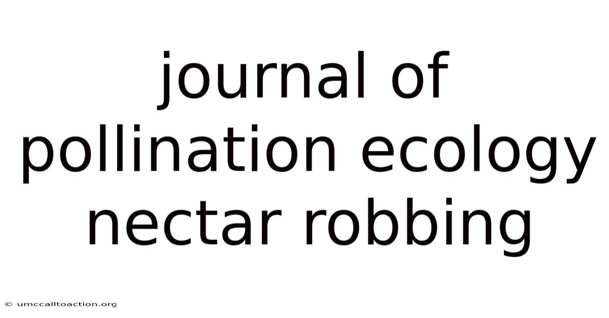 Journal Of Pollination Ecology Nectar Robbing