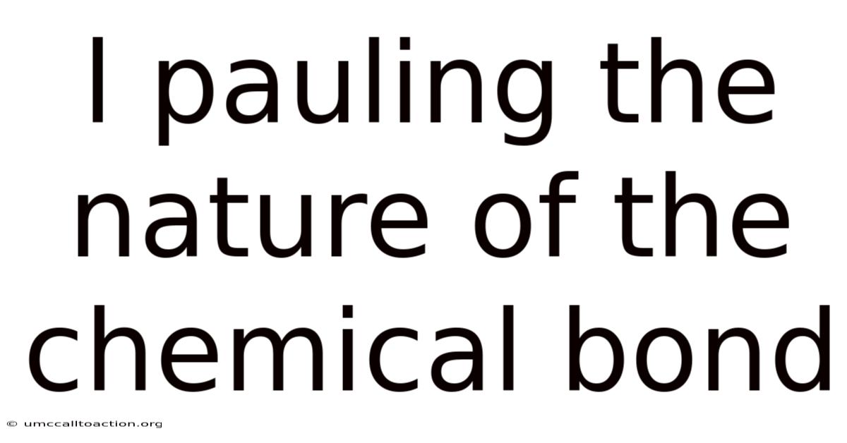 L Pauling The Nature Of The Chemical Bond