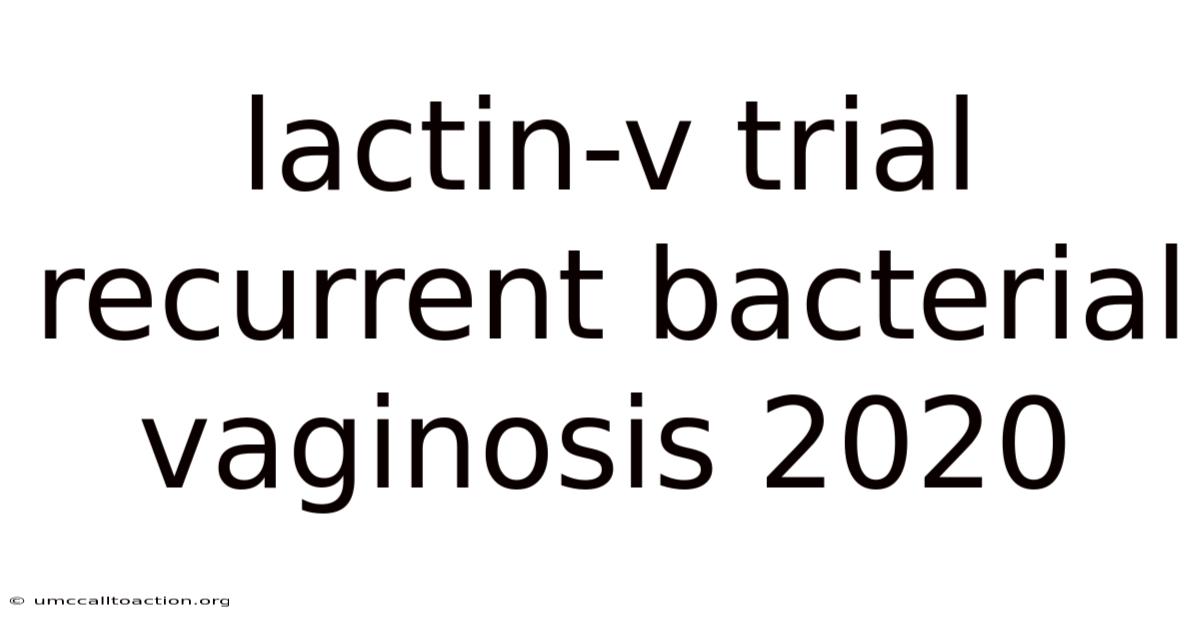 Lactin-v Trial Recurrent Bacterial Vaginosis 2020