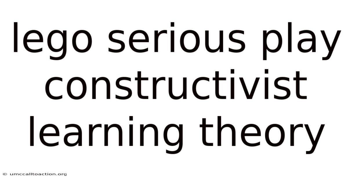 Lego Serious Play Constructivist Learning Theory