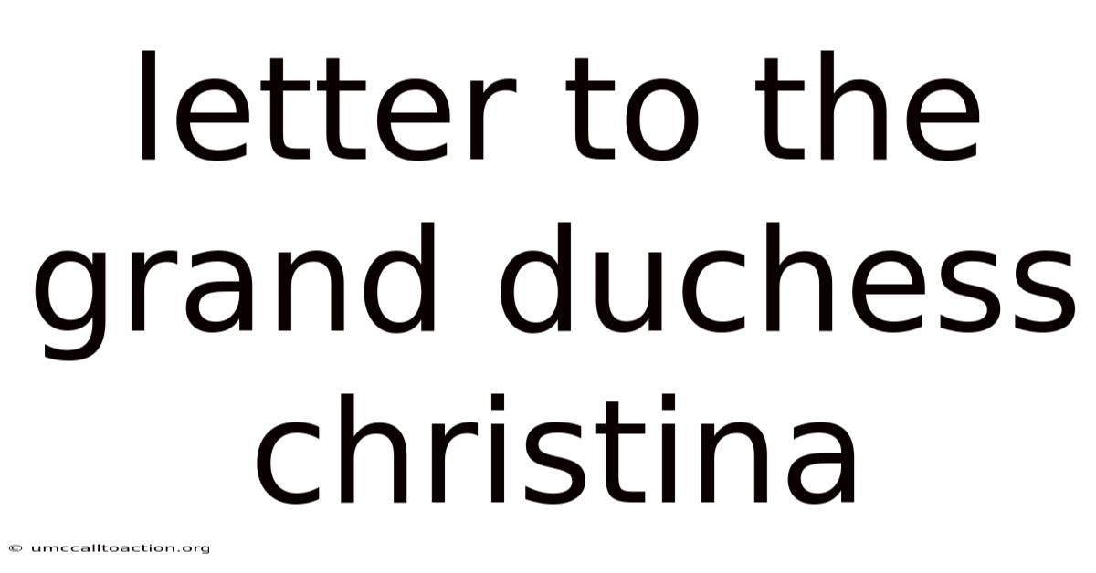 Letter To The Grand Duchess Christina