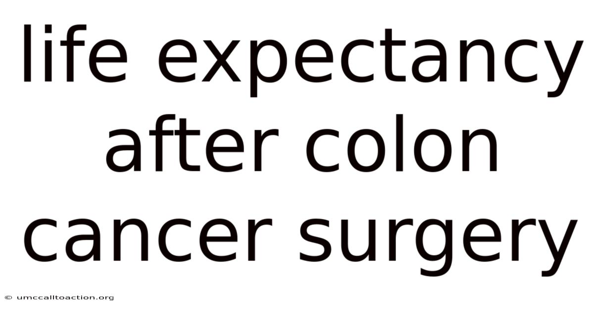 Life Expectancy After Colon Cancer Surgery