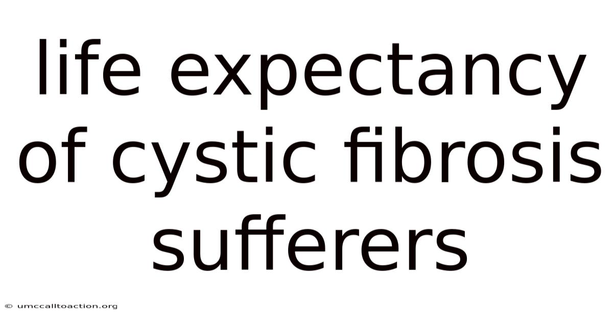 Life Expectancy Of Cystic Fibrosis Sufferers