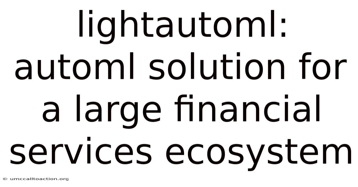 Lightautoml: Automl Solution For A Large Financial Services Ecosystem
