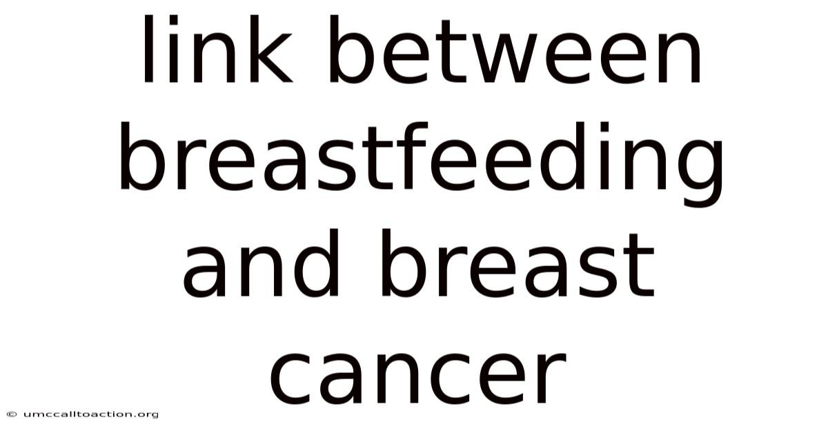 Link Between Breastfeeding And Breast Cancer