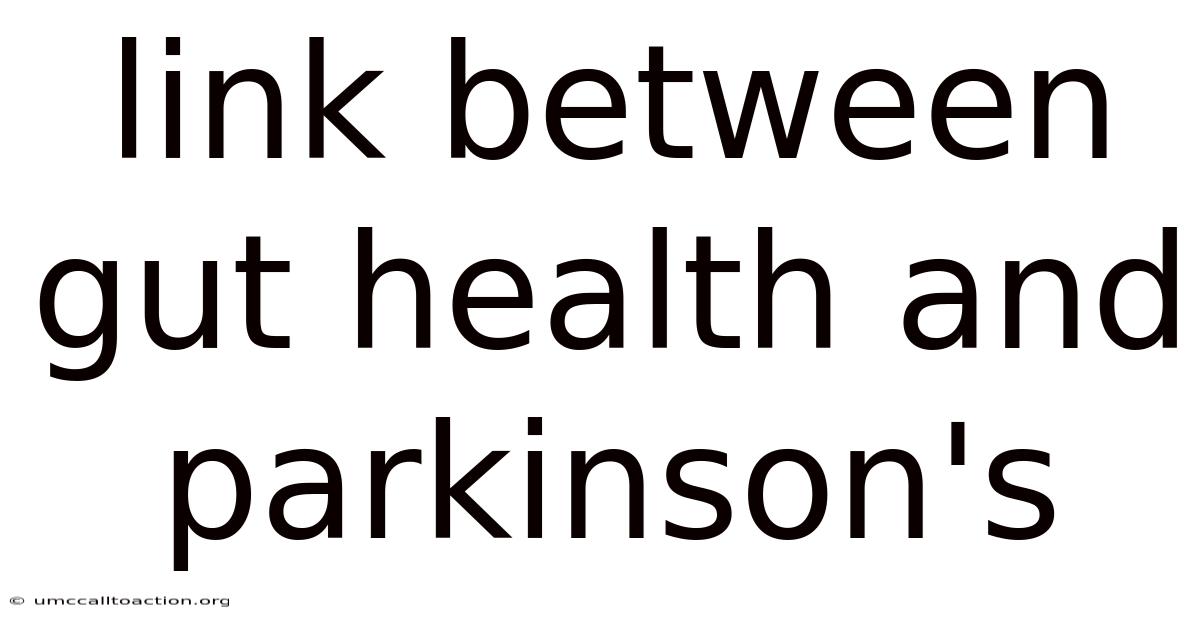 Link Between Gut Health And Parkinson's
