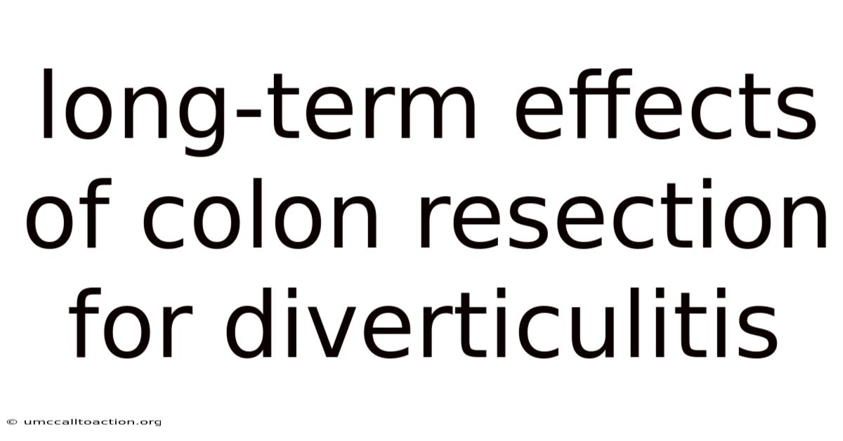 Long-term Effects Of Colon Resection For Diverticulitis