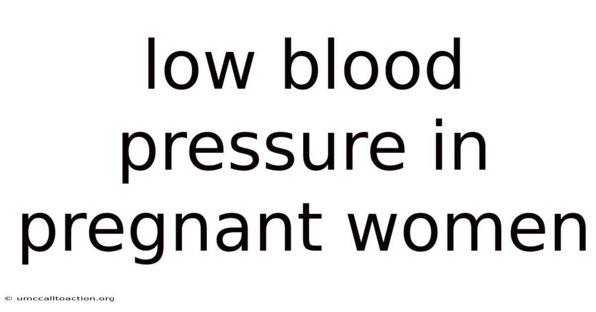 Low Blood Pressure In Pregnant Women