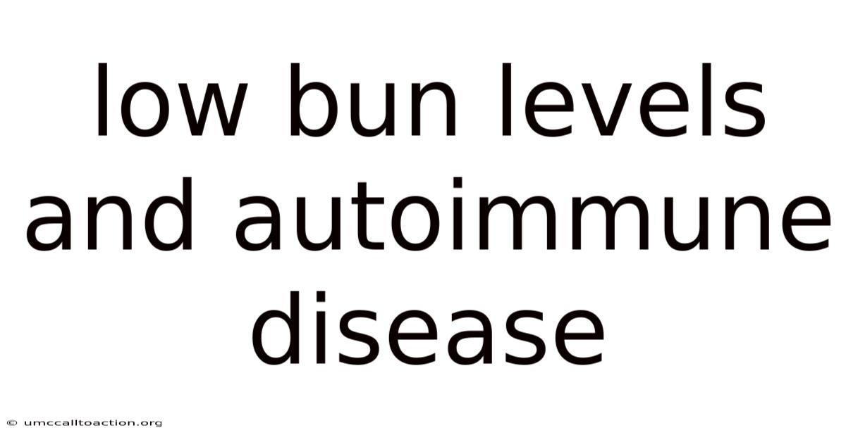 Low Bun Levels And Autoimmune Disease