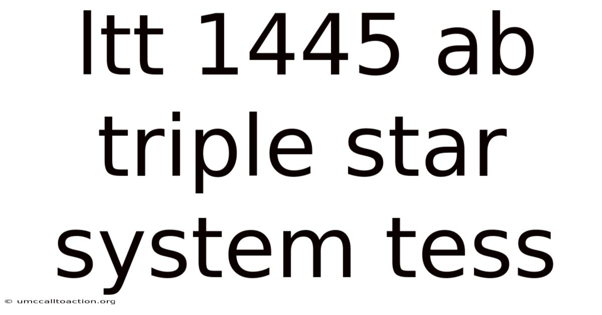 Ltt 1445 Ab Triple Star System Tess