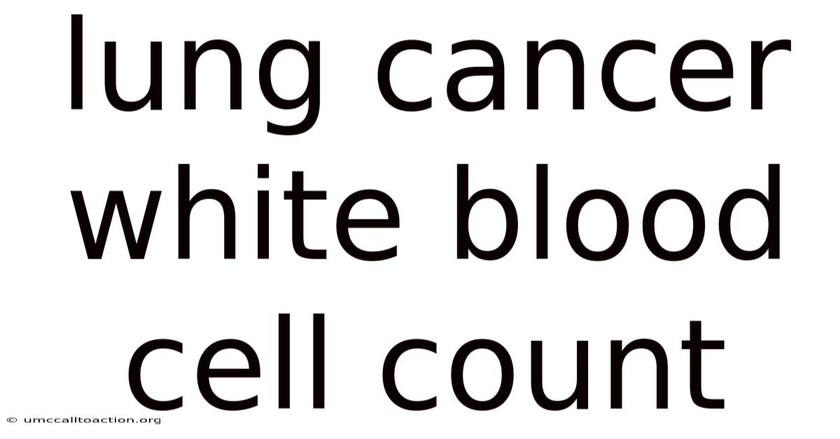Lung Cancer White Blood Cell Count