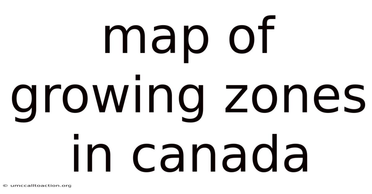 Map Of Growing Zones In Canada