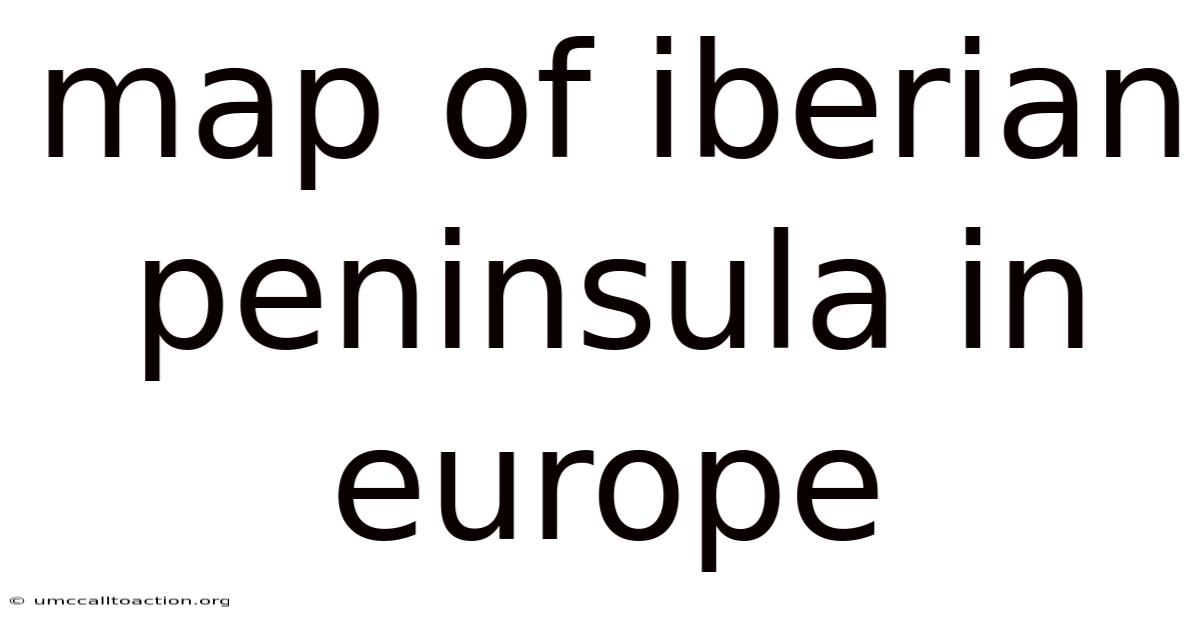 Map Of Iberian Peninsula In Europe