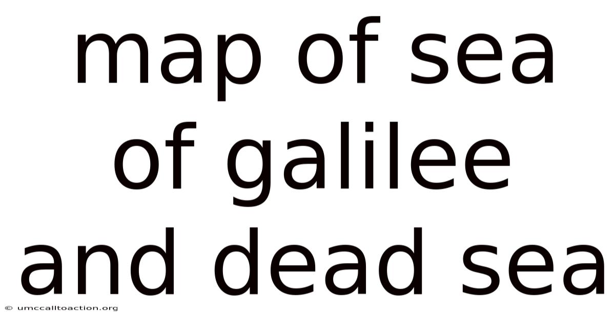 Map Of Sea Of Galilee And Dead Sea