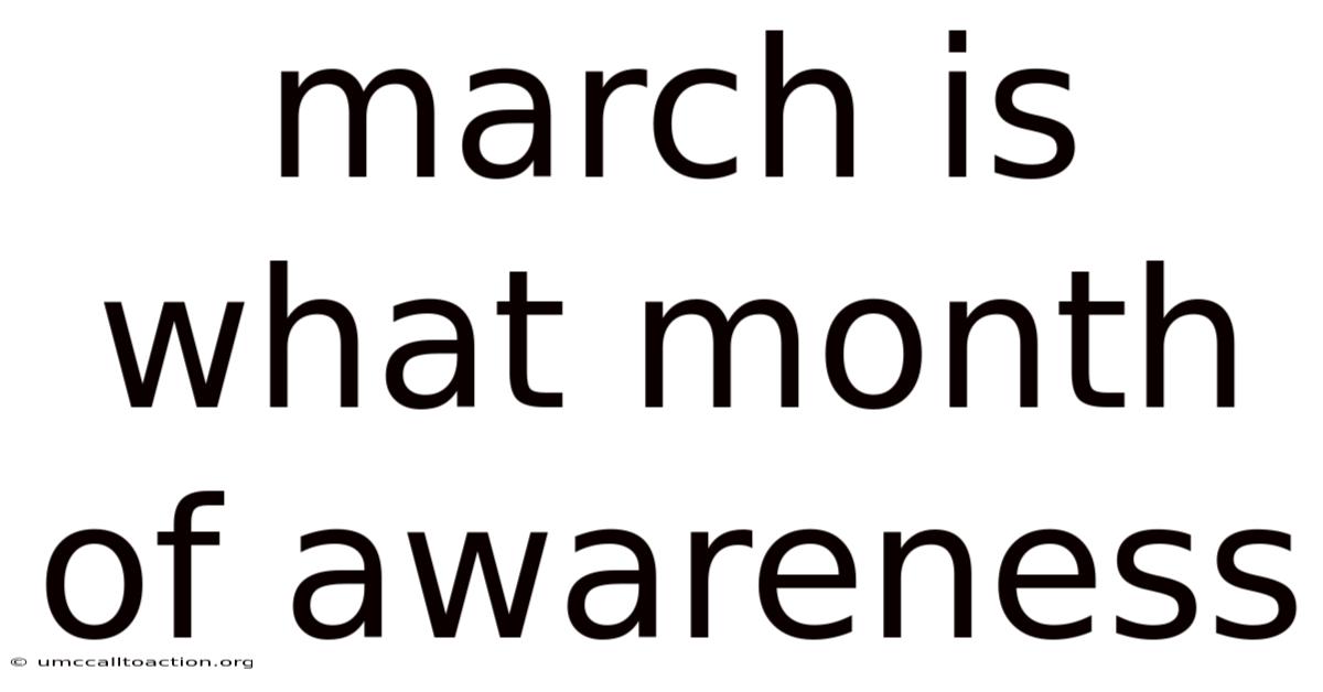 March Is What Month Of Awareness