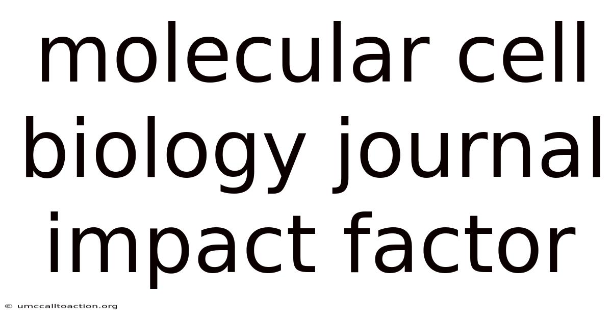 Molecular Cell Biology Journal Impact Factor