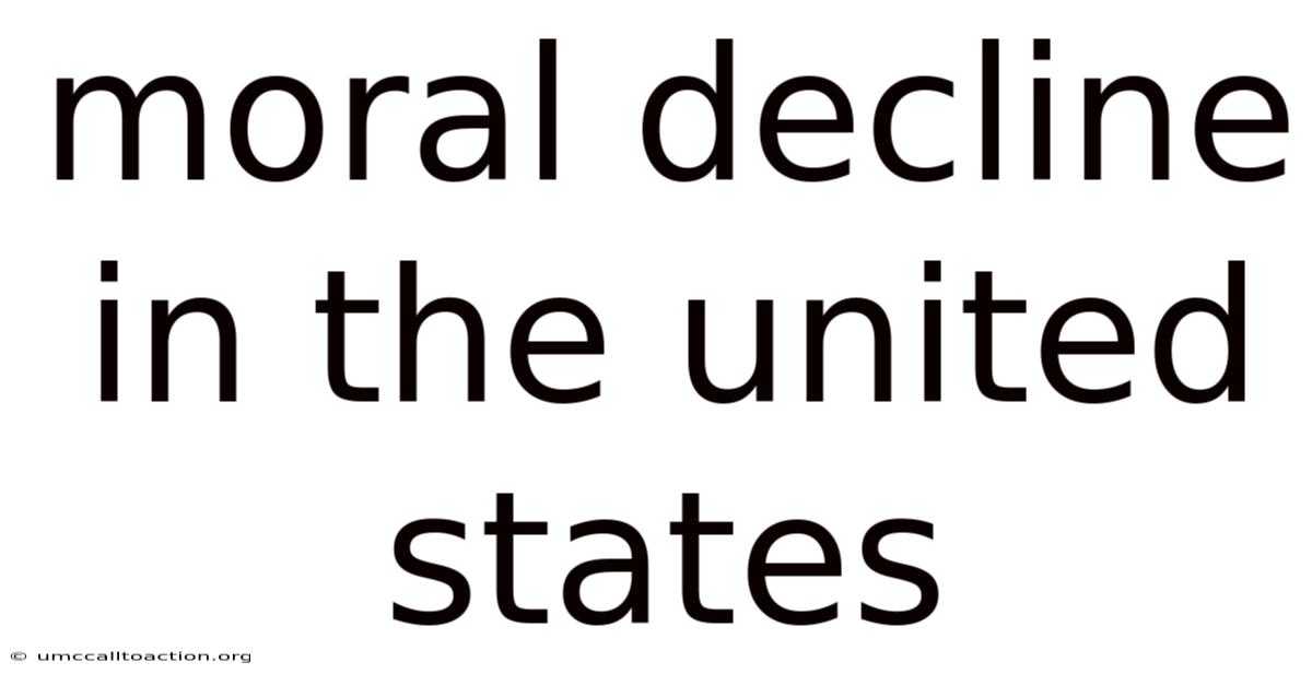 Moral Decline In The United States