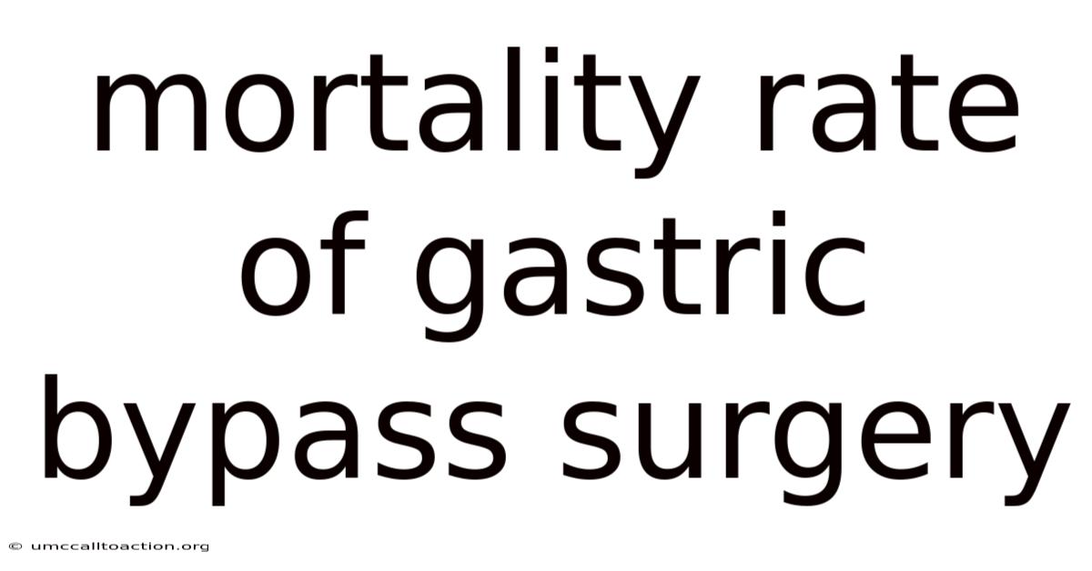 Mortality Rate Of Gastric Bypass Surgery