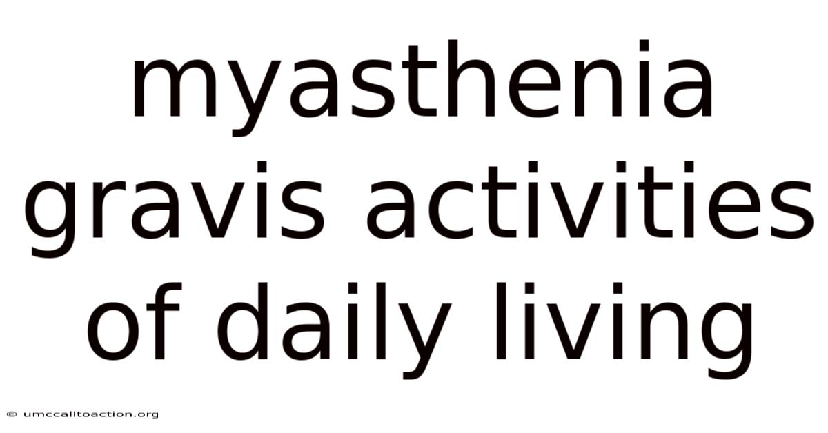 Myasthenia Gravis Activities Of Daily Living