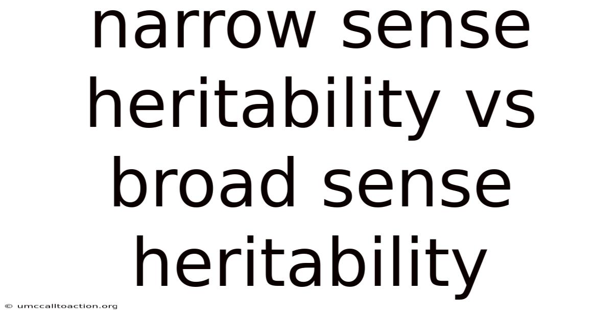 Narrow Sense Heritability Vs Broad Sense Heritability