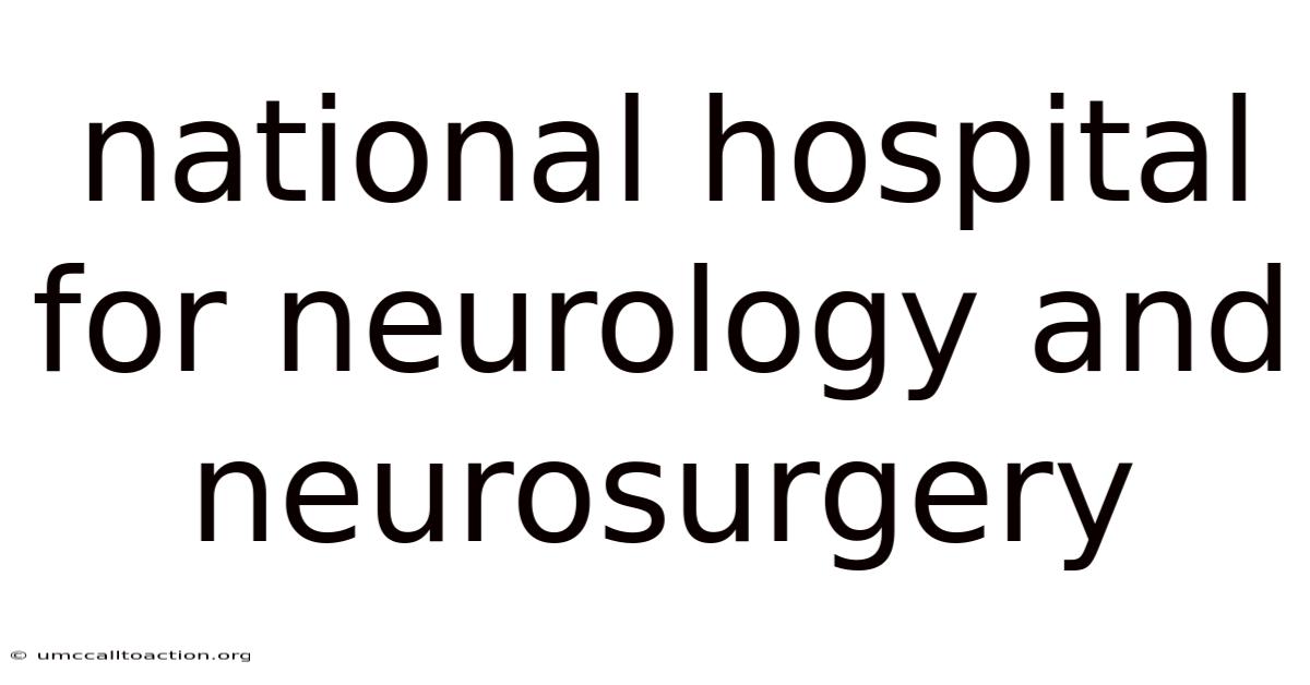 National Hospital For Neurology And Neurosurgery